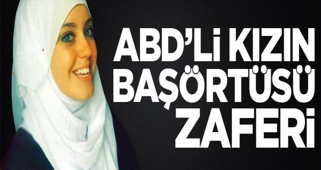ABD'li Sana Hamze'nin başörtüsü zaferi!