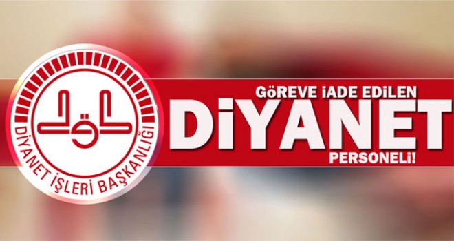 Yeni KHK ile Diyanet'te İade edilen personel listesi