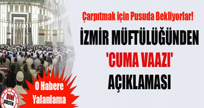 İzmir Müftülüğü Cuma Vaazı Haberi Yalanladı