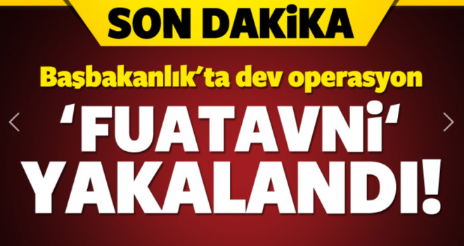 Fuatavni yakalandı!