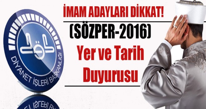 2016 Yılı 4-B Sözleşmeli İmam-Hatip Alımı Sözlü Sınavı Yer ve Tarih Duyurusu