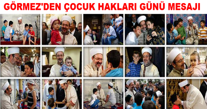 Görmez'den Çocuk Hakları Günü mesajı