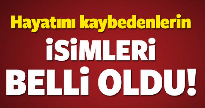İstanbul Atatürk Havalimanı patlamada ölü ve yaralıların isimleri