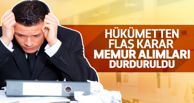 Kamuya alımlar durduruldu!