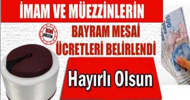Din Görevlilerin Bayram Mesai Ücreti Belli Oldu