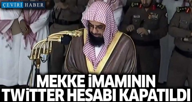 Mekke imamının Twitter hesabı kapatıldı