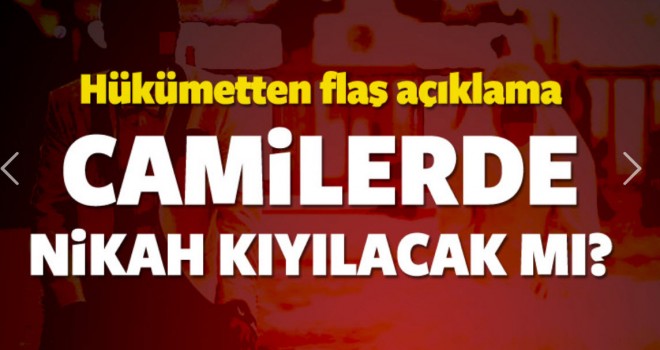 Bozdağ,Camilerde resmi nikah kıyılamaz