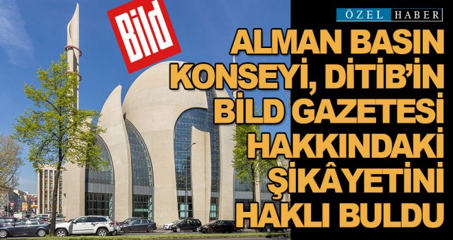 Alman Basın Konseyi, DİTİB’in Bild gazetesi hakkındaki şikâyetini haklı buldu