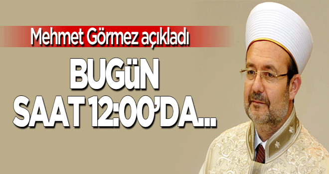 Görmez’den Din görevlilerine  Çağrı