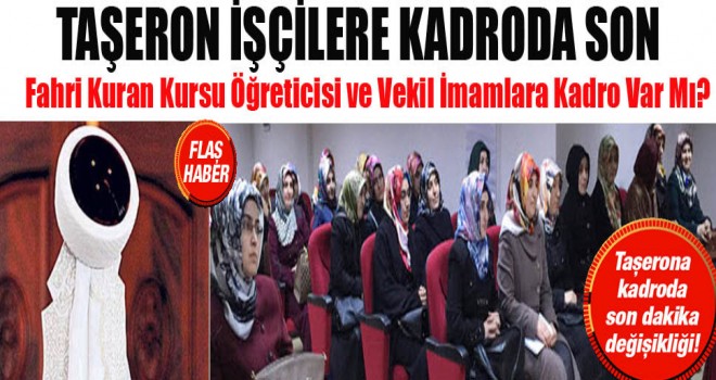 Taşeron işçilere kadroda son durum