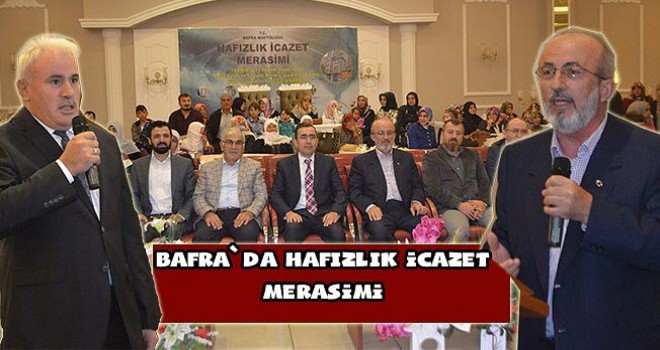 Bafra'da Hafızlık İcazet Merasimi