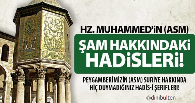 Şam Hakkında Hadis-i Şerifler