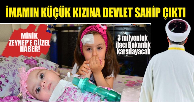 İmamın Küçük Kızına Devlet Sahip Çıktı