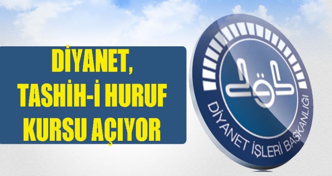 Diyanet'ten, Tashih-i Huruf Kursu Duyurusu