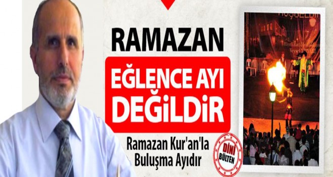 Müftü Aksoy,Ramazan Eğlence Ayı Değildir