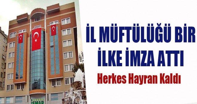 Kahramanmaraş Müftülüğü bir ilke imza attı