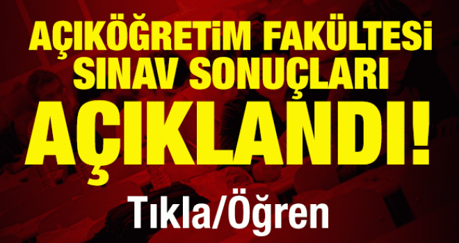 AÖF sınav sonuçları açıklandı!