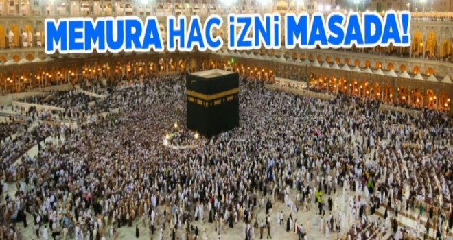 Memura Hac İzni Masada