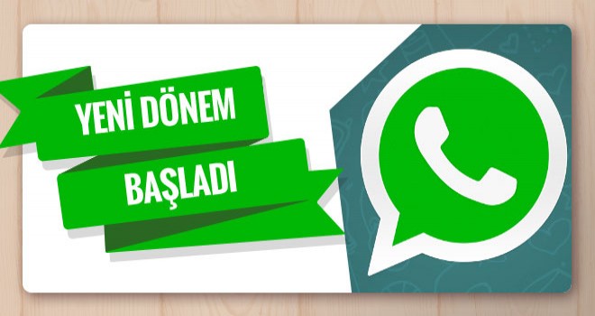 WhatsApp'ta yeni dönem başladı artık...