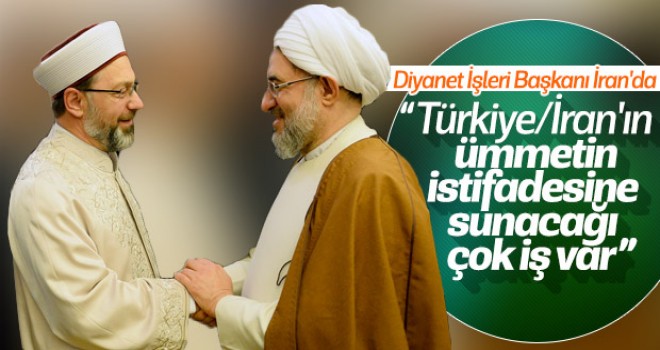 Diyanet İşleri Başkanı İran'da