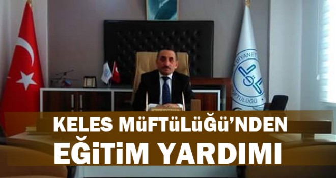 Keles Müftülüğü'nden Eğitim yardımı