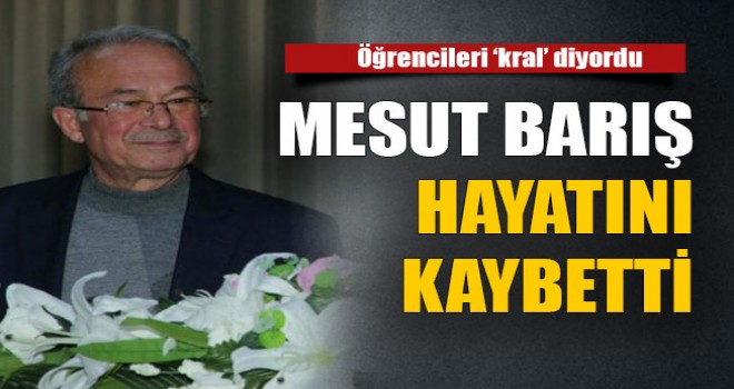Sevilen Müdür Mesut barış  vefat etti.
