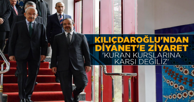 Kılıçdaroğlu, Diyanet Işleri Başkanı Görmez'i Ziyaret Etti