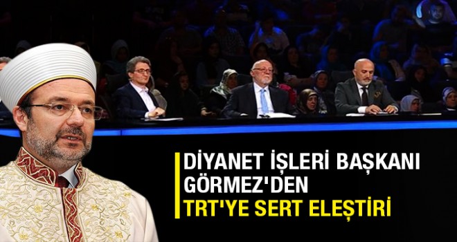 Görmez'den TRT'nin Kuran yarışmasına eleştiri