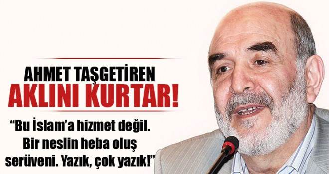 Ahmet Taşgetiren,Aklını kurtar!