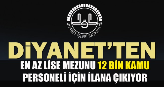 Diyanet 12 Bin Personel Alınacak