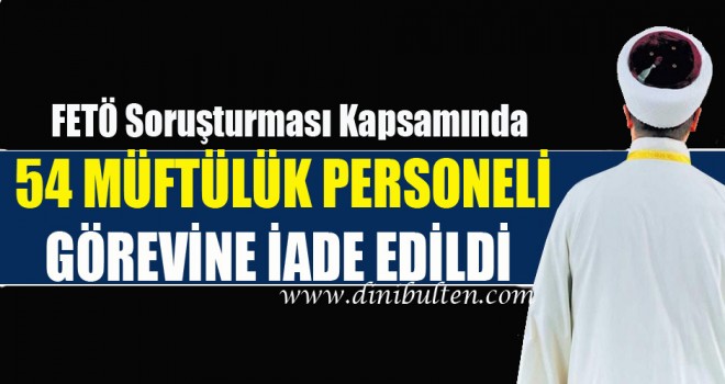 Şanlıurfa'da 54 Diyanet Personeli görevine iade edildi