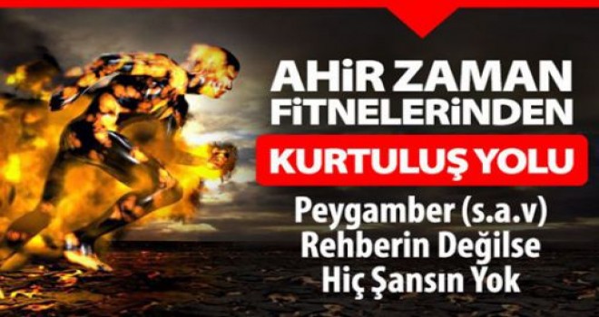 Ahir Zaman Fitnelerden Kurtuluş