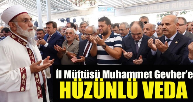 Müftü Gevhere'e Hüzünlü Veda