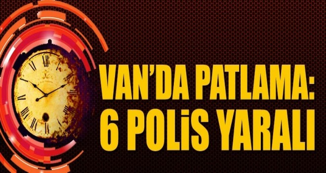 Van'da polise Hain tuzak, 6 yaralı