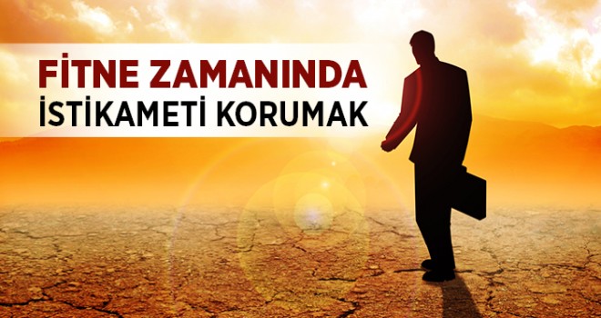 Fitne Zamanında En Zor İş