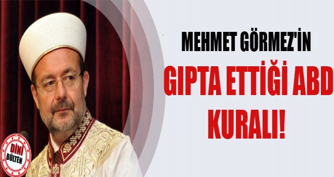 Görmez'in, Gıpta Ettiği ABD Kuralı!