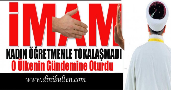 İmam, Kadın Öğretmenle Tokalaşmadı