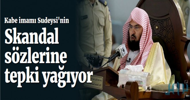 Sudeysi'nin skandal sözlerine tepki yağıyor