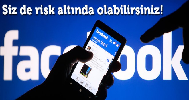 Siz de risk altında olabilirsiniz