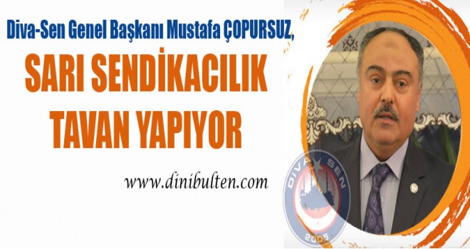 Çopursuz, Sarı Sendikacılık Tavan Yapıyor.