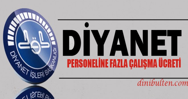 Din Görevlilerine fazla çalışma ücreti