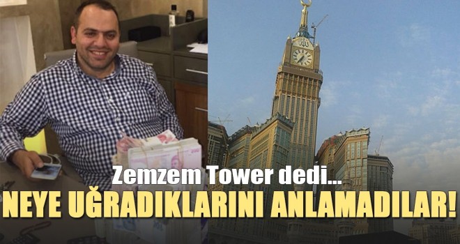 Hac ve Umre'ye gitmek isteyenleri Zemzem Tower’la dolandırdı!