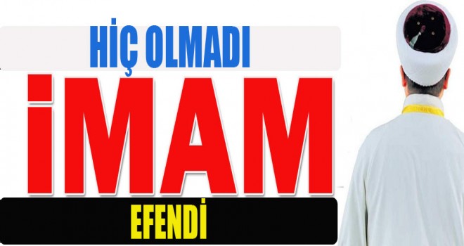 Olmadı İmam Efendi