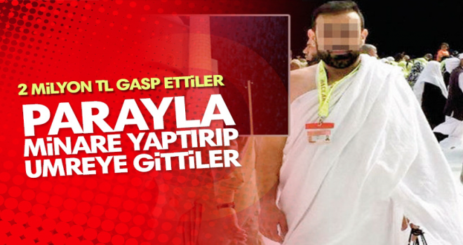 Bu kadarına pes! Gasp parasıyla umreye gittiler!