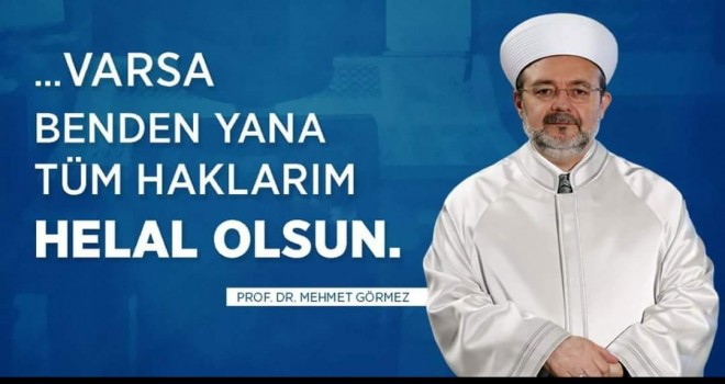 Görmez, Tüm Personelden Sms'le Helallik istedi