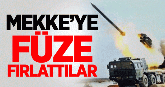 Mekke yönüne füze fırlattılar!
