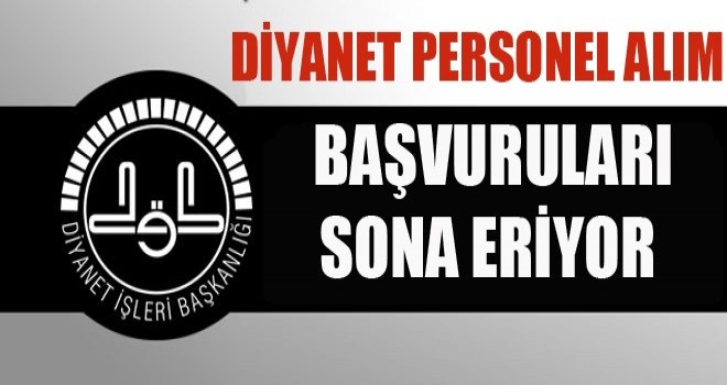 DİYANET'te Personel Alımı İçin Başvurular Sona Eriyor
