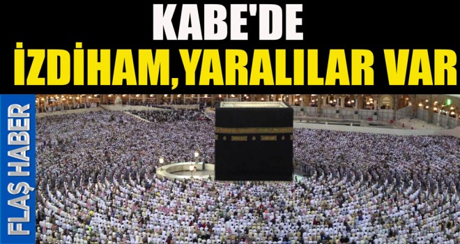 Kabe'de Yine İzdiham,Yaralılar Var