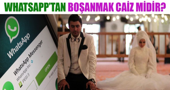 Whatsapp’tan Boşanmak Caiz Midir?