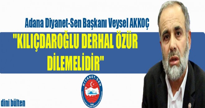 Başkan Akkoç, Kılıçdaroğlu Derhal Özür Dilemelidir